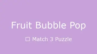 Play Fruit Bubble Pop