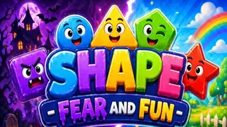 Shape Fear & Fun spielen